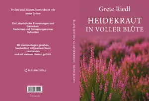 Buch "Heidekraut in voller Blüte" von Grete Riedl Buch "Heidekraut in voller Blüte" von Grete Riedl