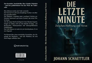 Buch "Die letzte Minute: Zwischen Hoffnung und Verrat" von Johann Schaettler
