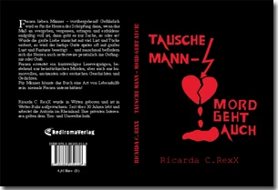 Buch "Tausche Mann – Mord geht auch" von Ricarda C. Rexx Buch "Tausche Mann – Mord geht auch" von Ricarda C. Rexx