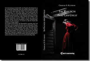 Buch "Im Rausch der Gefühle" von Charlie B. Kutzner Buch "Im Rausch der Gefühle" von Charlie B. Kutzner