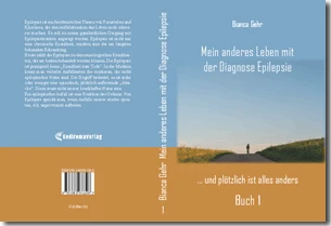 Buch "Mein anderes Leben mit der Diagnose Epilepsie – Buch 1" von Bianca Gehr Buch "Mein anderes Leben mit der Diagnose Epilepsie – Buch 1" von Bianca Gehr