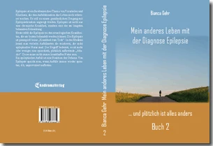 Buch "Mein anderes Leben mit der Diagnose Epilepsie – Buch 2" von Bianca Gehr Buch "Mein anderes Leben mit der Diagnose Epilepsie – Buch 2" von Bianca Gehr