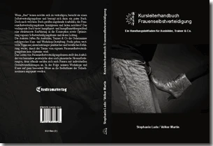 Buch "Kursleiterhandbuch Frauenselbstverteidigung" von Stephanie Lade und Volker Martin Buch "Kursleiterhandbuch Frauenselbstverteidigung" von Stephanie Lade und Volker Martin