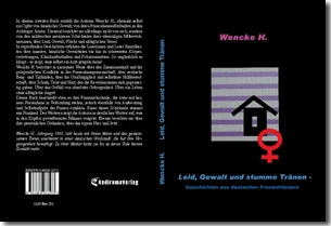 Buch "Leid, Gewalt und stumme Tränen" von Wencke H. Buch "Leid, Gewalt und stumme Tränen" von Wencke H.