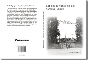 Buch "Gäbe es da nicht ein Spiel namens Fußball" von Marcel Lange Buch "Gäbe es da nicht ein Spiel namens Fußball" von Marcel Lange