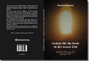 Buch "Gebete für die Seele in der neuen Zeit" von Renate Linsmeier Buch "Gebete für die Seele in der neuen Zeit" von Renate Linsmeier