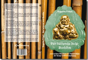 Buch "Der heilende Jade-Buddha" von Angelika Frikell Buch "Der heilende Jade-Buddha" von Angelika Frikell