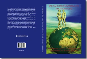 Buch "Die ganz neue Darstellung der Schöpfung (Softcover-Ausgabe)" von Walther Rohdich Buch "Die ganz neue Darstellung der Schöpfung (Softcover-Ausgabe)" von Walther Rohdich