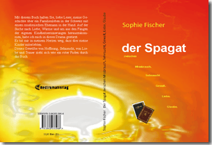 Buch "Der Spagat zwischen Missbrauch, Sehnsucht, Gewalt, Liebe, Glaube" von Sophie Fischer Buch "Der Spagat zwischen Missbrauch, Sehnsucht, Gewalt, Liebe, Glaube" von Sophie Fischer
