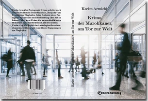 Buch "Krimo, der Marokkaner, am Tor zur Welt" von Karim Armichi Buch "Krimo, der Marokkaner, am Tor zur Welt" von Karim Armichi