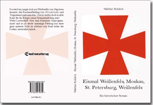 Buch "Einmal Weißenfels, Moskau, St. Petersburg, Weißenfels" von Walther Rohdich Buch "Einmal Weißenfels, Moskau, St. Petersburg, Weißenfels" von Walther Rohdich