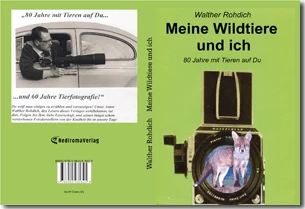 Buch "Meine Wildtiere und ich" von Walther Rohdich Buch "Meine Wildtiere und ich" von Walther Rohdich