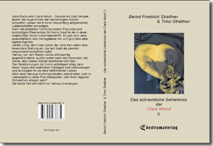 Buch "Das schreckliche Geheimnis der Clara Wood 3" von Bernd Friedrich Strattner Buch "Das schreckliche Geheimnis der Clara Wood 3" von Bernd Friedrich Strattner