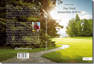 Buch "Der Park immerhin duftete" von David Erlay Buch "Der Park immerhin duftete" von David Erlay