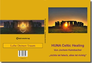 Buch "HUNA Celtic Healing" von Jochem Kalmbacher Buch "HUNA Celtic Healing" von Jochem Kalmbacher