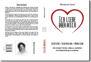 Buch "Ich liebe (dich) Mich" von Devika of Light Buch "Ich liebe (dich) Mich" von Devika of Light