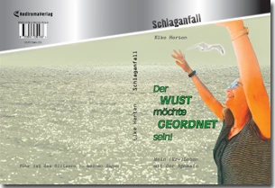 Buch "Schlaganfall - Der Wust möchte geordnet sein!" von Elke Herten Buch "Schlaganfall - Der Wust möchte geordnet sein!" von Elke Herten