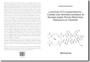 Buch "Lutetium (117) oxodotreotid - Chemie und Wirkmechanismus im Rahmen einer Peptid-Rezeptor-Radionuklid-Therapie" von Christian Asche