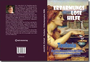 Buch "Teofania - Erbarmungslose Hilfe" von Joh.R.M. Christl Buch "Teofania - Erbarmungslose Hilfe" von Joh.R.M. Christl