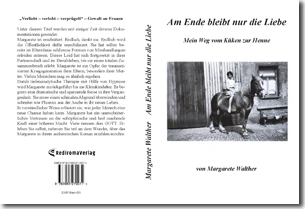 Buch "Am Ende bleibt nur die Liebe" von Margarete Walther Buch "Am Ende bleibt nur die Liebe" von Margarete Walther