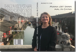 Buch "Mama lebt dann mal in China" von Annette Epp