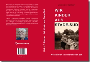 Buch "Wir Kinder aus Stade-Süd" von Ulrich C. Renner Buch "Wir Kinder aus Stade-Süd" von Ulrich C. Renner