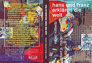 Buch "Hans und Franz erklären die Welt (mit Robert Kottwitz)" von Robert Patrick Martin Buch "Hans und Franz erklären die Welt (mit Robert Kottwitz)" von Robert Patrick Martin