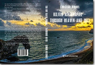 Buch "K(l)ein Kinderspiel - through heaven and hell" von Christian Borgiel Buch "K(l)ein Kinderspiel - through heaven and hell" von Christian Borgiel