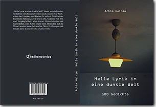 Buch "Helle Lyrik in eine dunkle Welt" von Achim Heinze Buch "Helle Lyrik in eine dunkle Welt" von Achim Heinze
