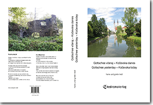 Buch "Gottschee veraj – Koevska danes, Gottschee yesterday – Koevska today " von Hans Riedl