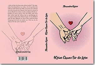 Buch "(K)eine Chance für die Liebe" von Alexandra Kaiser Buch "(K)eine Chance für die Liebe" von Alexandra Kaiser