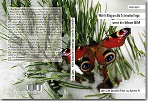 Buch "Wohin fliegen die Schmetterlinge, wenn der Schnee fällt?" von Jörg Eggers Buch "Wohin fliegen die Schmetterlinge, wenn der Schnee fällt?" von Jörg Eggers