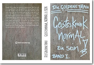 Buch "Geisteskrank, NORMAL zu SEIN" von Die Goldene Frau Buch "Geisteskrank, NORMAL zu SEIN" von Die Goldene Frau