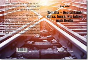 Buch "Somalia – Deutschland: Hurra, hurra, wir fahren nach Berlin" von Bernd Brehm Buch "Somalia – Deutschland: Hurra, hurra, wir fahren nach Berlin" von Bernd Brehm