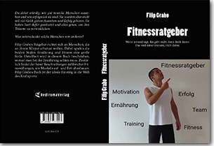 Buch "Fitnessratgeber" von Filip Graho Buch "Fitnessratgeber" von Filip Graho