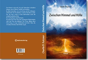 Buch "Zwischen Himmel und Hölle" von Charlie B. Kutzner Buch "Zwischen Himmel und Hölle" von Charlie B. Kutzner