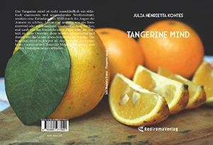 Buch "tangerine mind" von Julia Henrietta Kohtes Buch "tangerine mind" von Julia Henrietta Kohtes