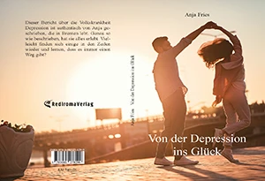 Buch "Von der Depression ins Glück" von Anja Fries Buch "Von der Depression ins Glück" von Anja Fries