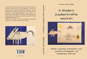 Buch "In Kindern Zauberkräfte wecken" von Christel Spitz-Güdden Buch "In Kindern Zauberkräfte wecken" von Christel Spitz-Güdden