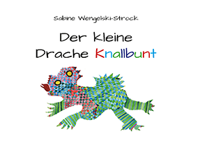 Buch "Der kleine Drache Knallbunt" von Sabine Wengelski-Strock