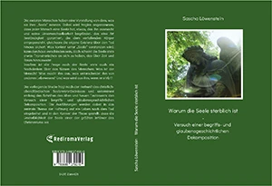 Buch "Warum die Seele sterblich ist" von Sascha Löwenstein Buch "Warum die Seele sterblich ist" von Sascha Löwenstein