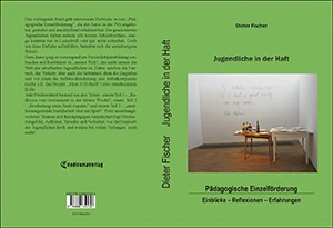 Buch "Jugendliche in der Haft" von Dieter Fischer Buch "Jugendliche in der Haft" von Dieter Fischer