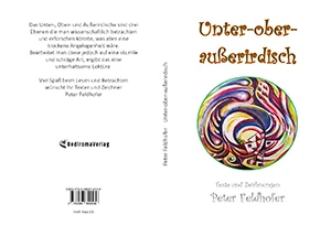 Buch "Unter-ober-außerirdisch" von Peter Feldhofer Buch "Unter-ober-außerirdisch" von Peter Feldhofer