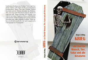 Buch "Krieg, ein Übel für Mensch, Tier, Natur und alle Kreaturen" von Jürgen Zwilling Buch "Krieg, ein Übel für Mensch, Tier, Natur und alle Kreaturen" von Jürgen Zwilling