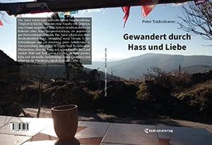 Buch "Gewandert durch Hass und Liebe" von Peter Trädviskaren Buch "Gewandert durch Hass und Liebe" von Peter Trädviskaren