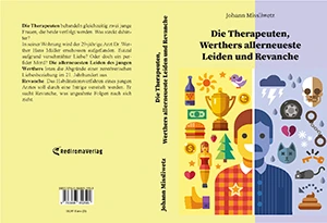 Buch "Die Therapeuten, Werthers allerneueste Leiden und Revanche" von Johann Missliwetz Buch "Die Therapeuten, Werthers allerneueste Leiden und Revanche" von Johann Missliwetz