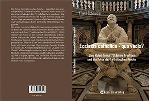 Buch "Ecclesia catholica - quo vadis?" von Franz Schneider Buch "Ecclesia catholica - quo vadis?" von Franz Schneider