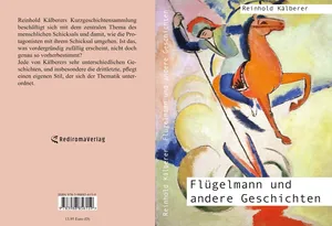 Buch "Flügelmann und andere Geschichten (2. Auflage)" von Reinhold Kälberer Buch "Flügelmann und andere Geschichten (2. Auflage)" von Reinhold Kälberer