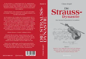 Buch "Die Strauss-Dynastie: Eine historisch-biographische Kompilation. Band 4: Von 1884 bis zum Tod von Johann Strauss Sohn 1899 und zur Auflösung der Kapelle durch Eduard Strauss 1901" von Claus Kegel Buch "Die Strauss-Dynastie: Eine historisch-biographische Kompilation. Band 4: Von 1884 bis zum Tod von Johann Strauss Sohn 1899 und zur Auflösung der Kapelle durch Eduard Strauss 1901" von Claus Kegel