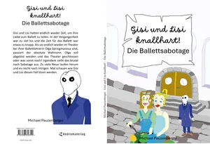 Buch "Gisi und Lisi knallhart! - Die Ballettsabotage" von Michael Pauzenberger Buch "Gisi und Lisi knallhart! - Die Ballettsabotage" von Michael Pauzenberger
